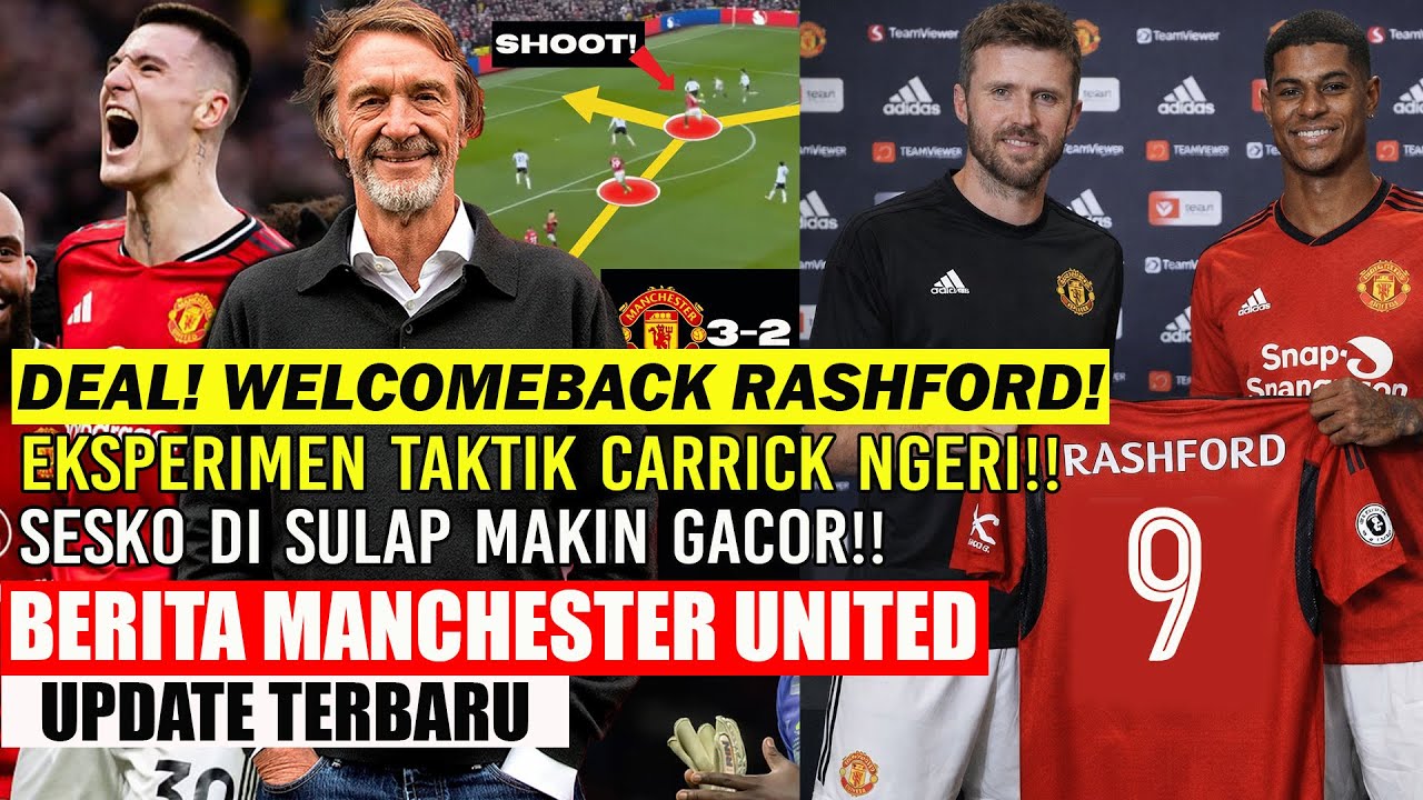 Youtube Thumnail image of : 🚨DEAL❗❗WELCOMEBACK RASHFORD🤝EKSPERIMEN TAKTIK CARRICK MENGERIKAN🔥SESKO JADI MAKIN GACOR🔥MAINOO TOP🔥