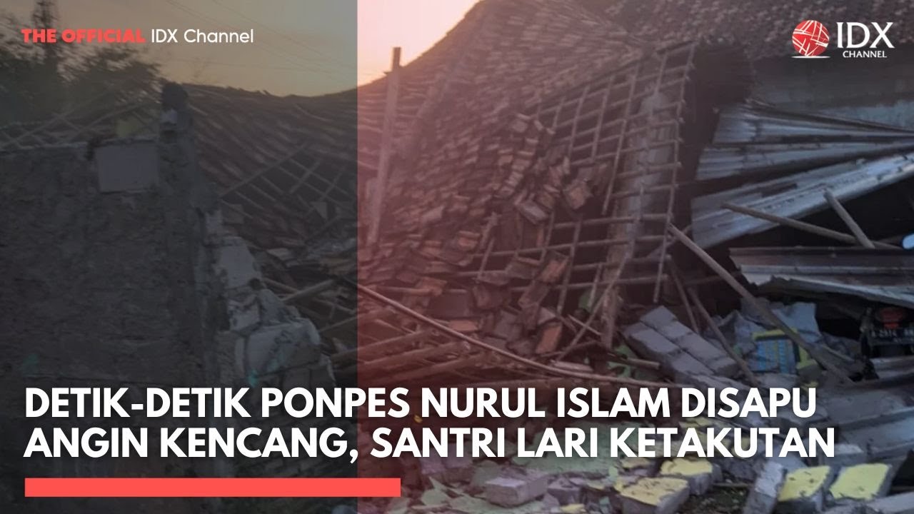 Youtube Thumnail image of : Detik-detik Ponpes Nurul Islam Disapu Angin Kencang, Santri Lari Ketakutan | IDXC UPDATE