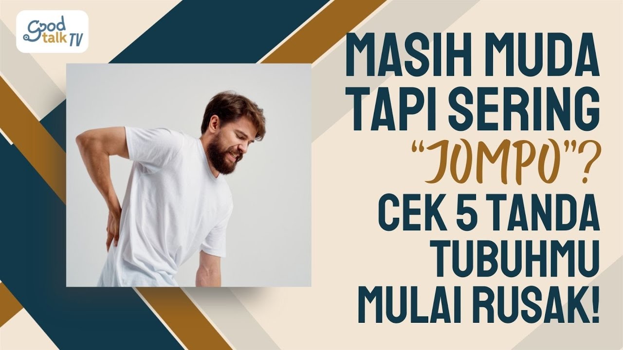 Youtube Thumnail image of : Masih Muda Tapi Sering "Jompo"? Cek 5 Tanda Tubuhmu Mulai Rusak!