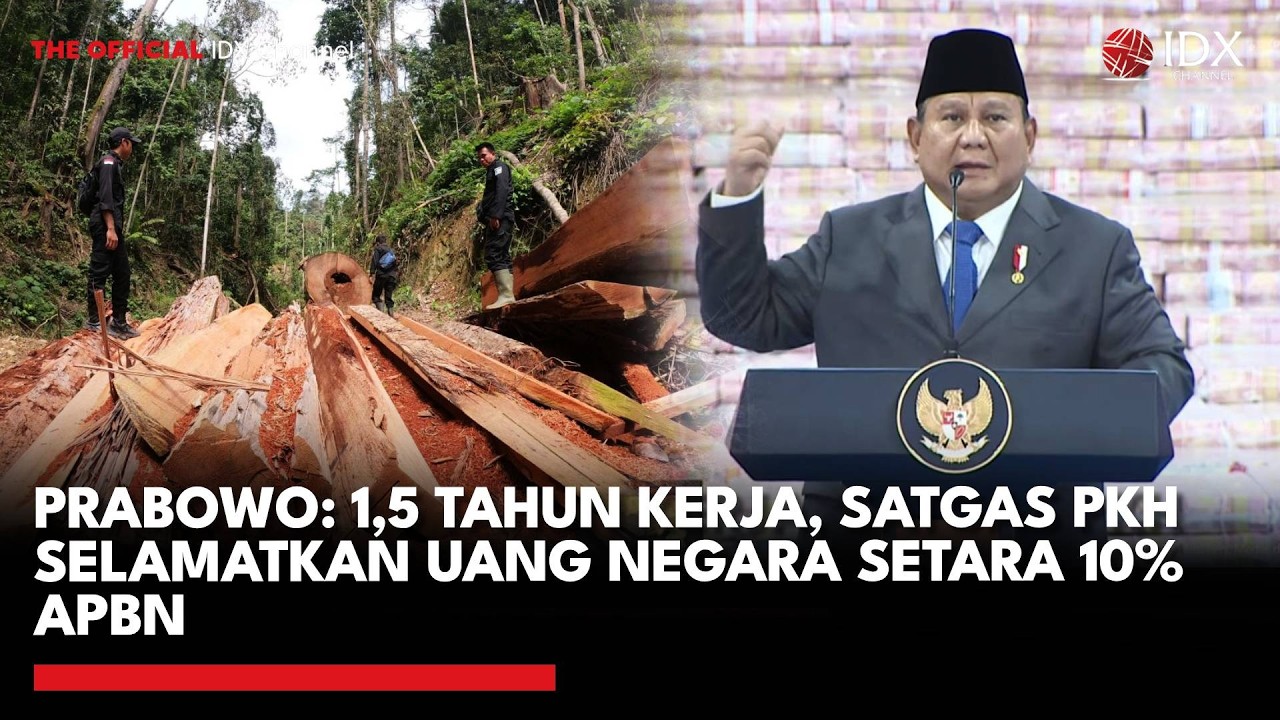 Youtube Thumnail image of : Prabowo: 1,5 Tahun Kerja, Satgas PKH Selamatkan Uang Negara Setara 10% APBN | IDXC UPDATE