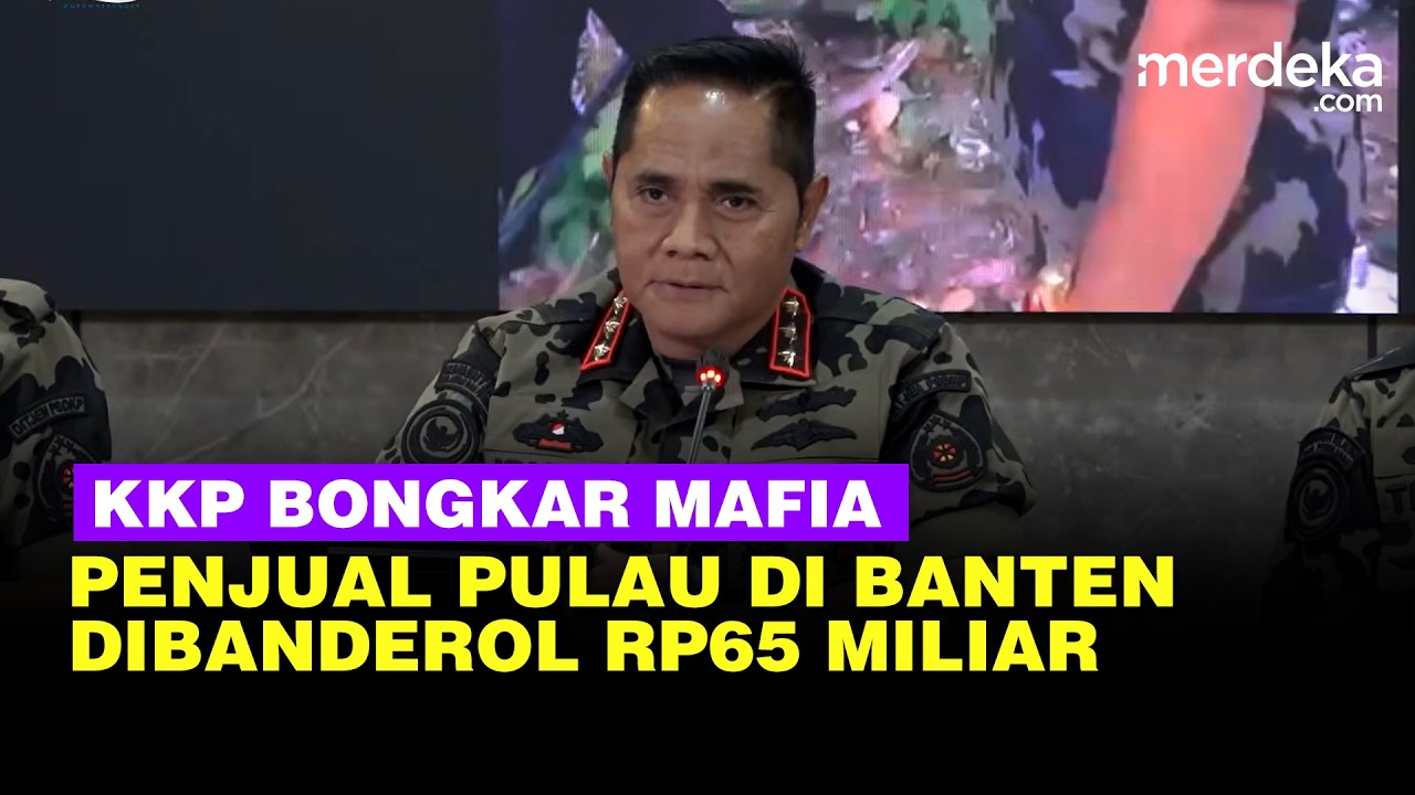 Terbongkar! Mafia Penjual Pulau di Banten Harga Rp65 Miliar, KKP Ungkap Modus Liciknya