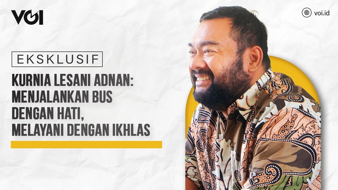 Youtube Thumnail image of : Kurnia Lesani Adnan: Menjalankan Bus dengan Hati, Melayani dengan Ikhlas #interviu
