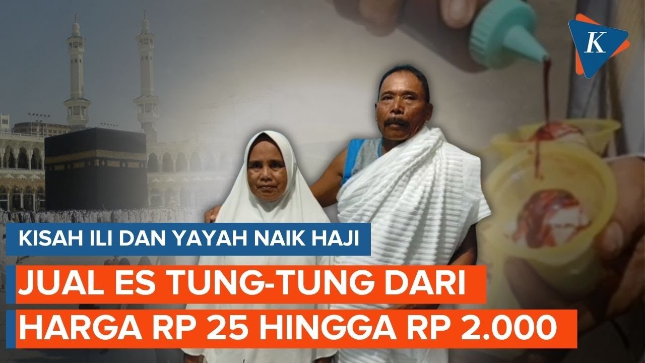 Youtube Thumnail image of : 42 Tahun Jual Es Tung-tung, Ili dan Yayah Bisa Naik Haji