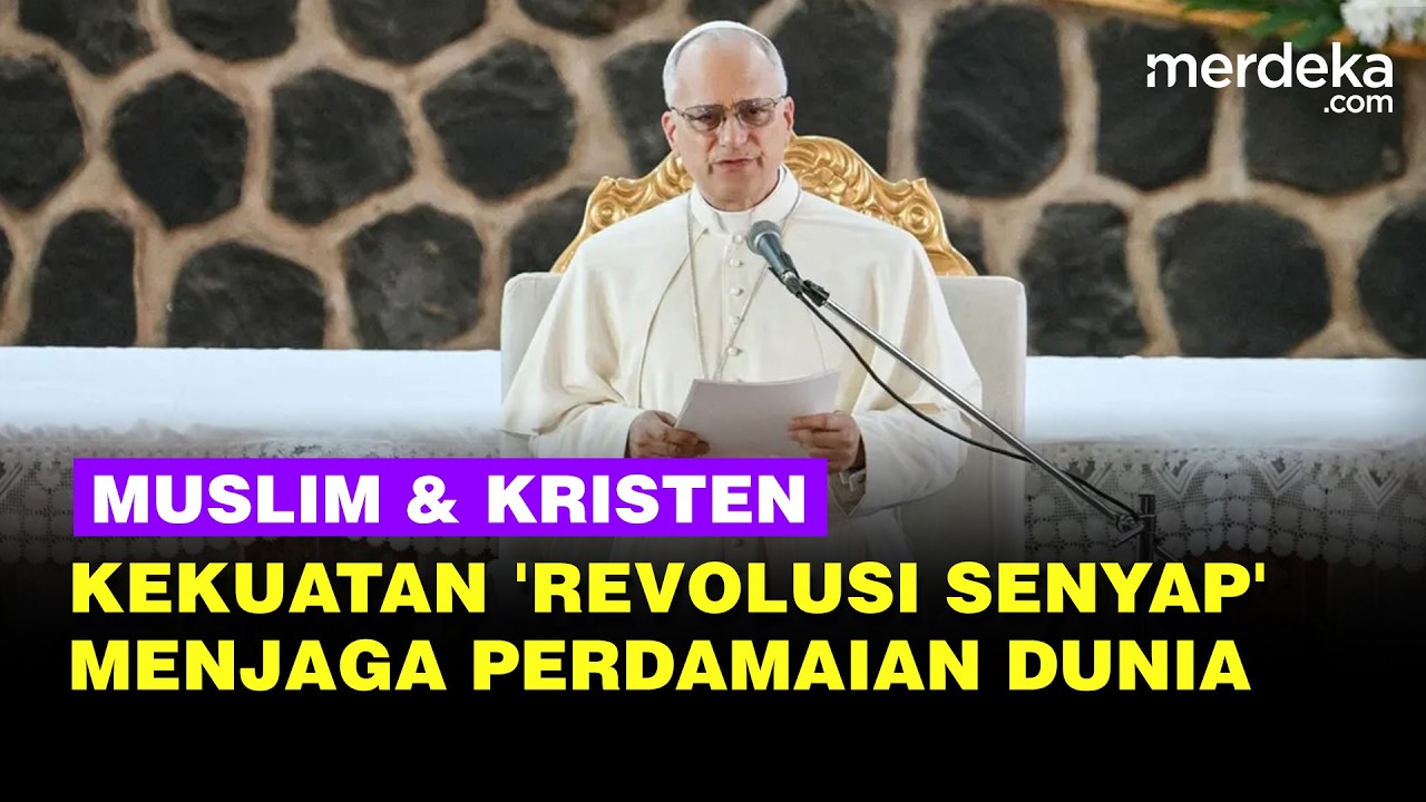 Pope Leo Ungkap Kekuatan “Revolusi Senyap” Umat Muslim & Kristen Jaga Perdamaian Dunia