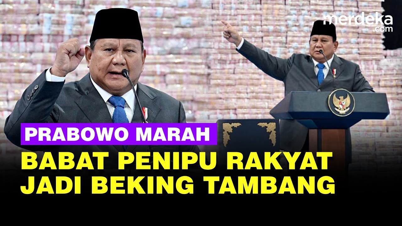 Youtube Thumnail image of : Amarah Prabowo Sikat Habis Penipu Rakyat Hingga Beking Tambang Ilegal